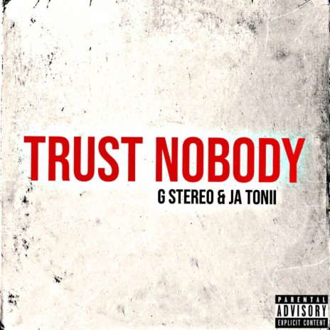 Trust Nobody (Remix) ft. Ja Tonii | Boomplay Music