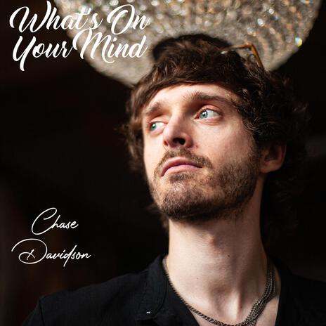 What's On Your Mind | Boomplay Music