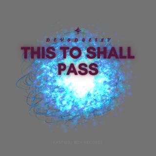 This To Shall Pass