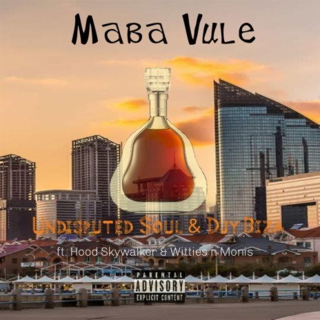 Maba vule ft. Djy Biza, Skyywalker & Witties n Monis | Boomplay Music