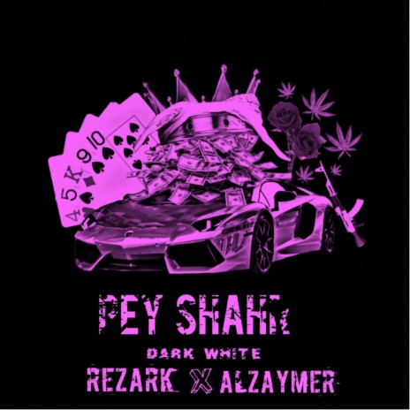 Pey Shahr ft. Rezark & Alzaymer | Boomplay Music