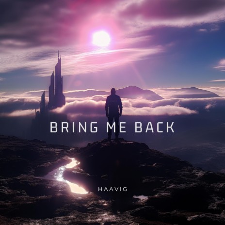 Bring Me Back | Boomplay Music