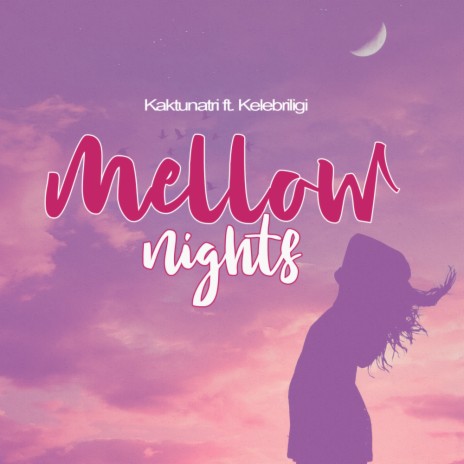 Mellow Nights ft. Kelebriligi | Boomplay Music