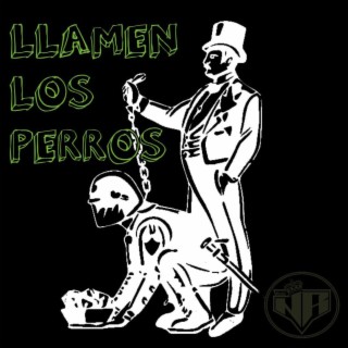 Llamen los Perros