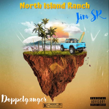 North Island Ranch ft. Doppelganger & Jim SR | Boomplay Music