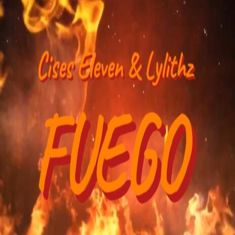 Fuego ft. Lylithz | Boomplay Music