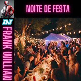 NOITE DE FESTA