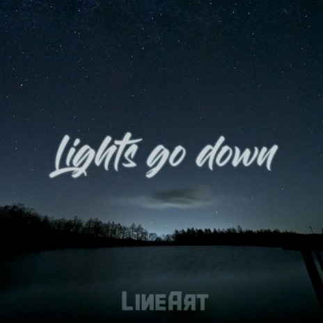 lights go down | Boomplay Music