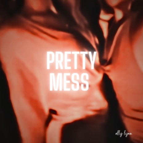 Pretty Mess | Boomplay Music