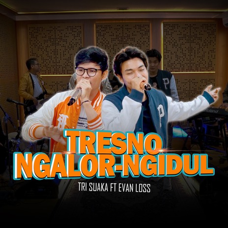 TRESNO NGALOR NGIDUL ft. Evan Loss | Boomplay Music