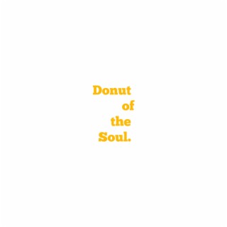 Donut of the Soul.