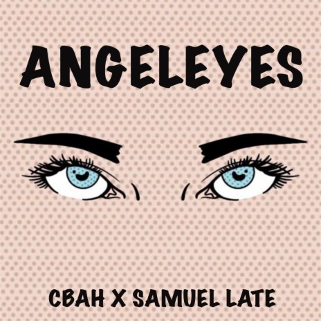 ANGELEYES ft. Samuel Late | Boomplay Music