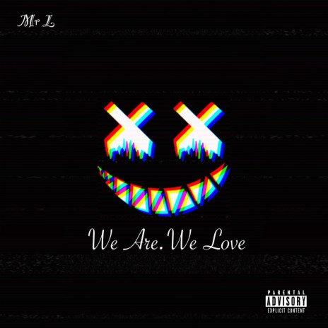 We Are (We Love) | Boomplay Music
