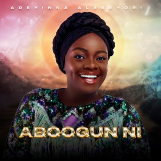 Aboogun Ni lyrics | Boomplay Music