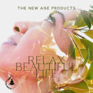 The New Age Products: Relax Beautiful Life