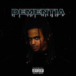 Dementia lyrics | Boomplay Music