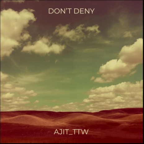 Don’t Deny | Boomplay Music