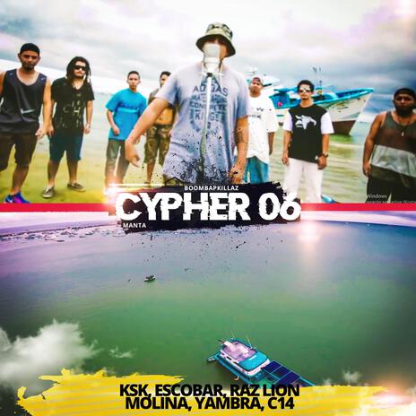 Cypher 6 ft. KSK, Escobar, Raz Lion, Molina & Yambra | Boomplay Music