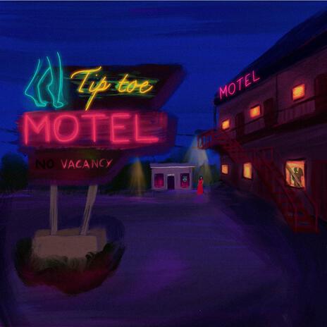 Tip Toe to The Motel | Boomplay Music