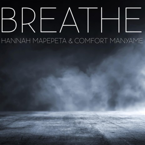 Breathe ft. Comfort Manyame