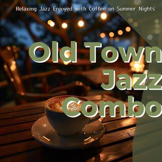 Relaxing Jazz Enjoyed with Coffee on Summer Nights