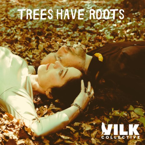Trees Have Roots | Boomplay Music