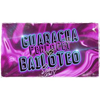 GUARACHA PerCoCet vs BAILOTEO