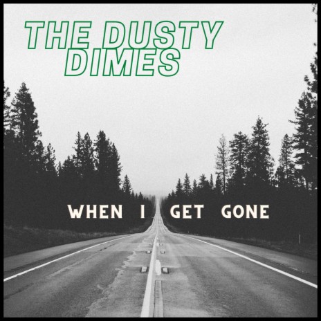 When I Get Gone | Boomplay Music