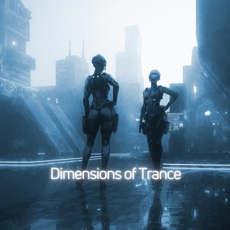 Dimensions of Trance | Boomplay Music