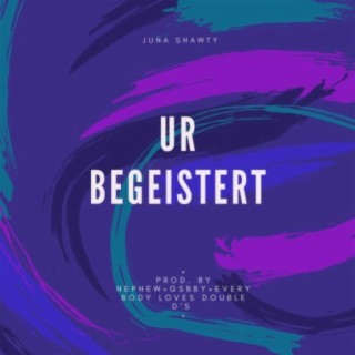 UR BEGEISTERT (feat. Nephew)