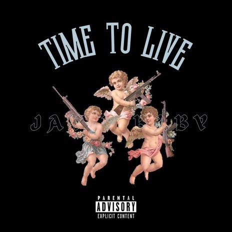 Time To Live | Boomplay Music