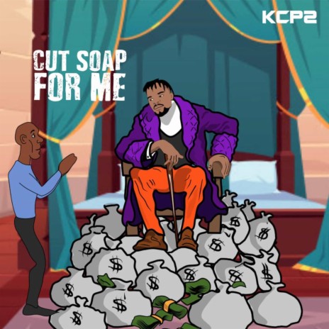 Cut soap for me | Boomplay Music