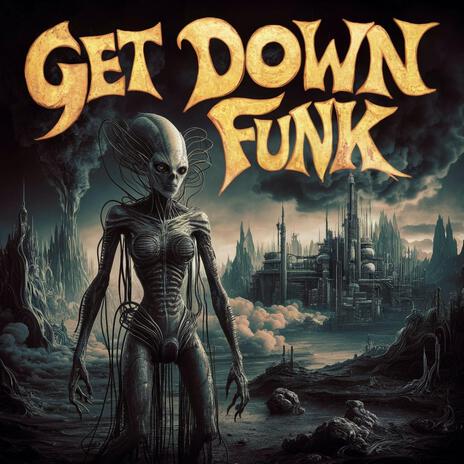 GET DOWN FUNK | Boomplay Music