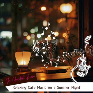 Relaxing Cafe Music on a Summer Night