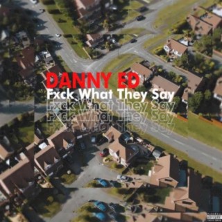Fxck What They Say lyrics | Boomplay Music