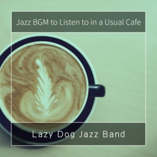 Jazz BGM to Listen to in a Usual Cafe