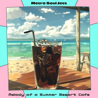 Melody of a Summer Resort Cafe