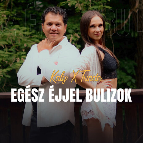 Egész éjjel bulizok ft. Tünde | Boomplay Music