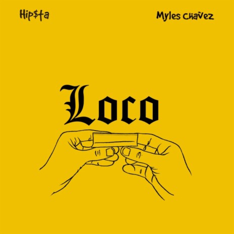 Loco (feat. Myles Chavez)