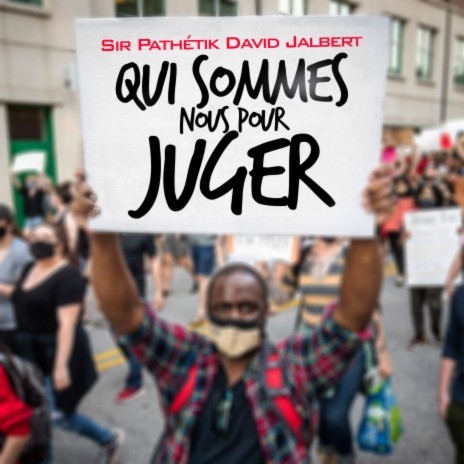 Qui sommes nous pour juger ft. Sir Pathétik | Boomplay Music