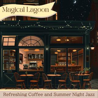 Refreshing Coffee and Summer Night Jazz