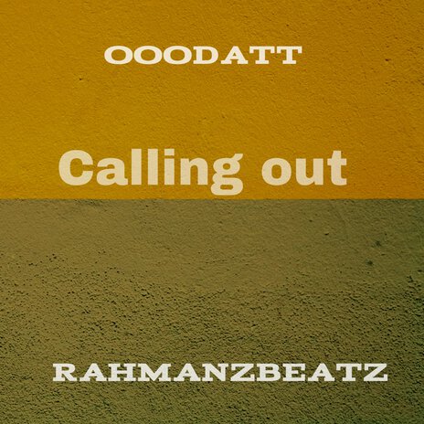 Calling Out ft. OooDatt