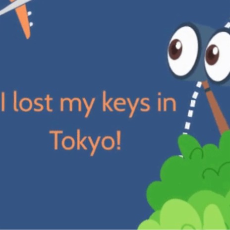 I lost my keys in Tokyo!