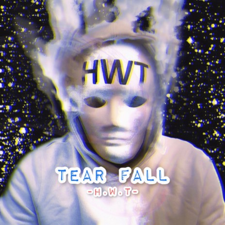 Tear Fall | Boomplay Music