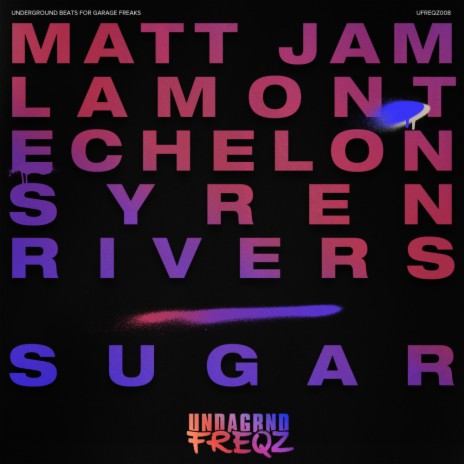 Sugar ft. Echelon & Syren Rivers | Boomplay Music