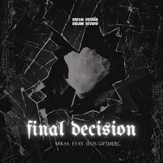 FINAL DECISION (MIKAS & EYAS & JEOSGIFTMERC)