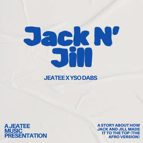 JACK N' JILL ft. YSO Dabs | Boomplay Music