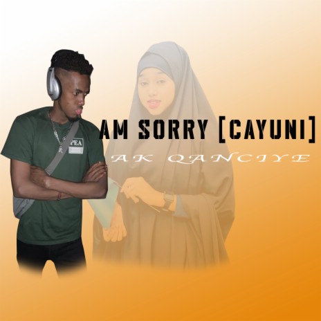 Am Sorry (Cayuni) | Boomplay Music