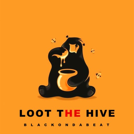 Loot the Hive | Boomplay Music