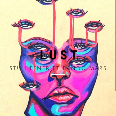 Lust ft. stu hefner & Bando mars